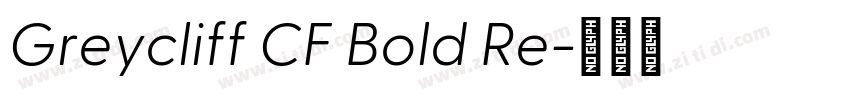 Greycliff CF Bold Re字体转换